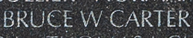 Engraved name on The Wall of Private First Class Bruce W. Carter, U.S. Marine Corps